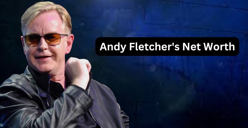 Andy Fletcher’s Net Worth: A Comprehensive Overview of His Wealth and Career, Early Life, Achievements, and Much More