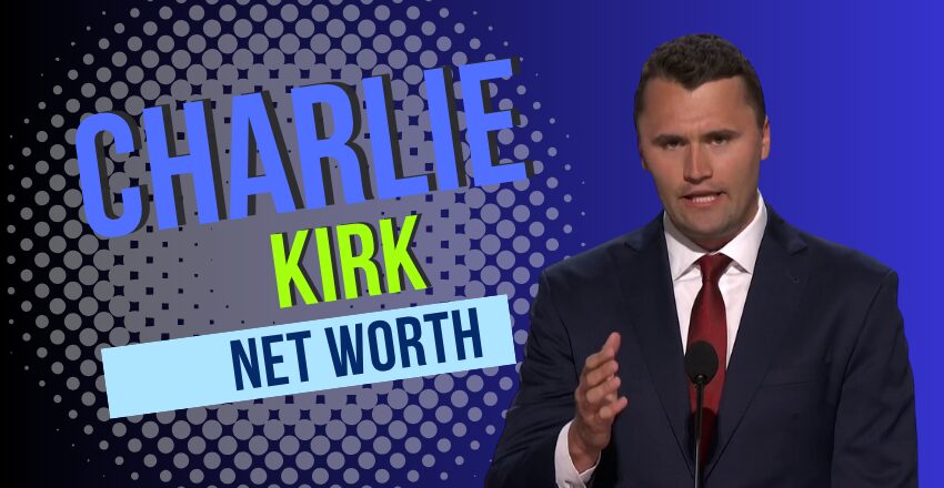 Charlie Kirk Net Worth: An In-Depth Look at the Conservative Influencer’s Wealth