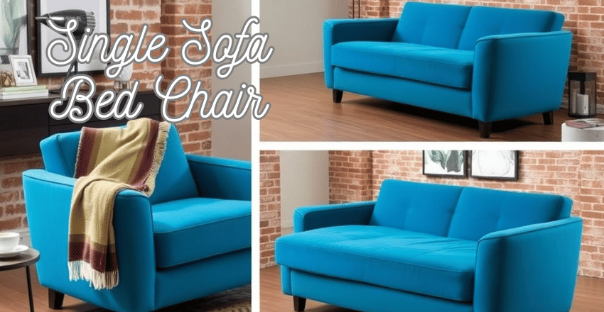 Single Sofa Bed Chair Guide: Complete Overview of Stylish Designs, Smart Storage, Budget Prices, and More Info