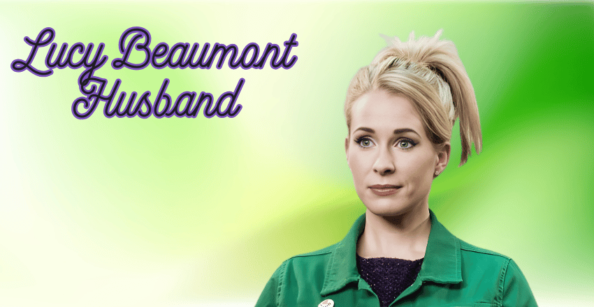 Lucy Beaumont Husband: Complete Overview of Her Divorce Story, Height, The Traitor’s Role, New Partner & Net Worth
