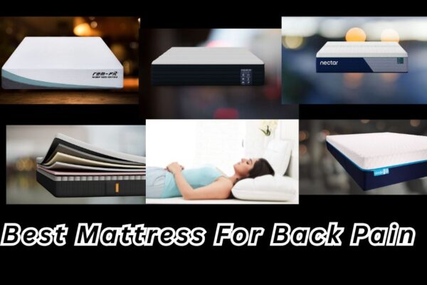 Best Mattress For Back Pain: Ultimate Guide to Superior Spinal Support, Pressure Relief, and Long-Lasting Comfort for Restorative Sleep