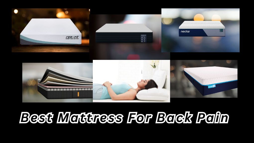 Best Mattress For Back Pain: Ultimate Guide to Superior Spinal Support, Pressure Relief, and Long-Lasting Comfort for Restorative Sleep